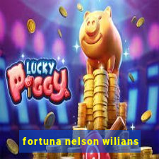 fortuna nelson wilians